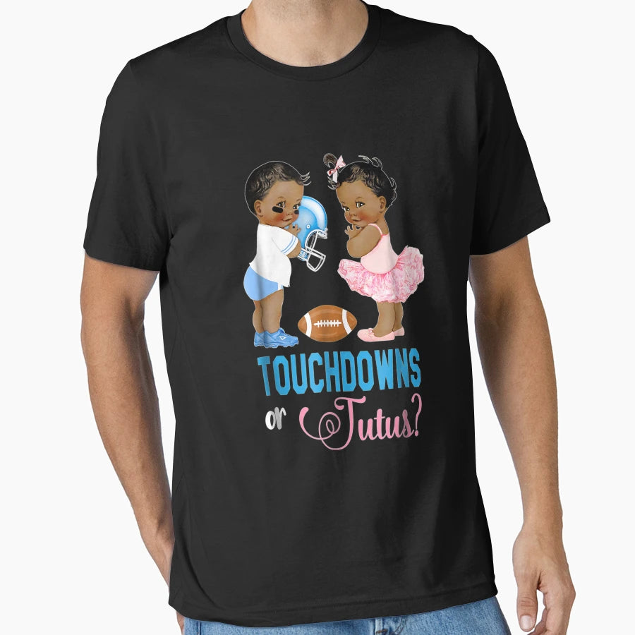 Ethnic Touchdowns Or Tutus Gender T-Shirt - Casual Everyday Wear Unisex - T-Shirt, Sweatshirt, Hoodie