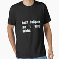 Dont Tailgate Me I Have Rabies T-Shirt - Minimalist Print Men Women - T-Shirt, Sweatshirt, Hoodie