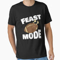 Feast Mode Football T-Shirt - Novelty Apparel Men Women - T-Shirt, Sweatshirt, Hoodie