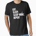 Eat Sleep Sleep More Repeat T-Shirt - Aesthetic Graphic Men Women - T-Shirt, Sweatshirt, Hoodie