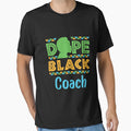 Dope Black Coach African American T-Shirt - Unique Graphic Men Women - T-Shirt, Sweatshirt, Hoodie