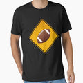 American Football Warning Sign T-Shirt - Casual Everyday Wear for Adults - T-Shirt, Sweatshirt, Hoodie