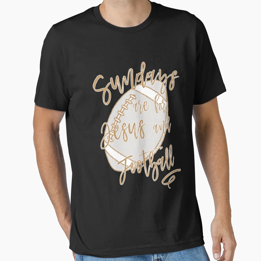 Sundays Are Jesus And Football T-Shirt - Fun Novelty Design Unisex - T-Shirt, Sweatshirt, Hoodie