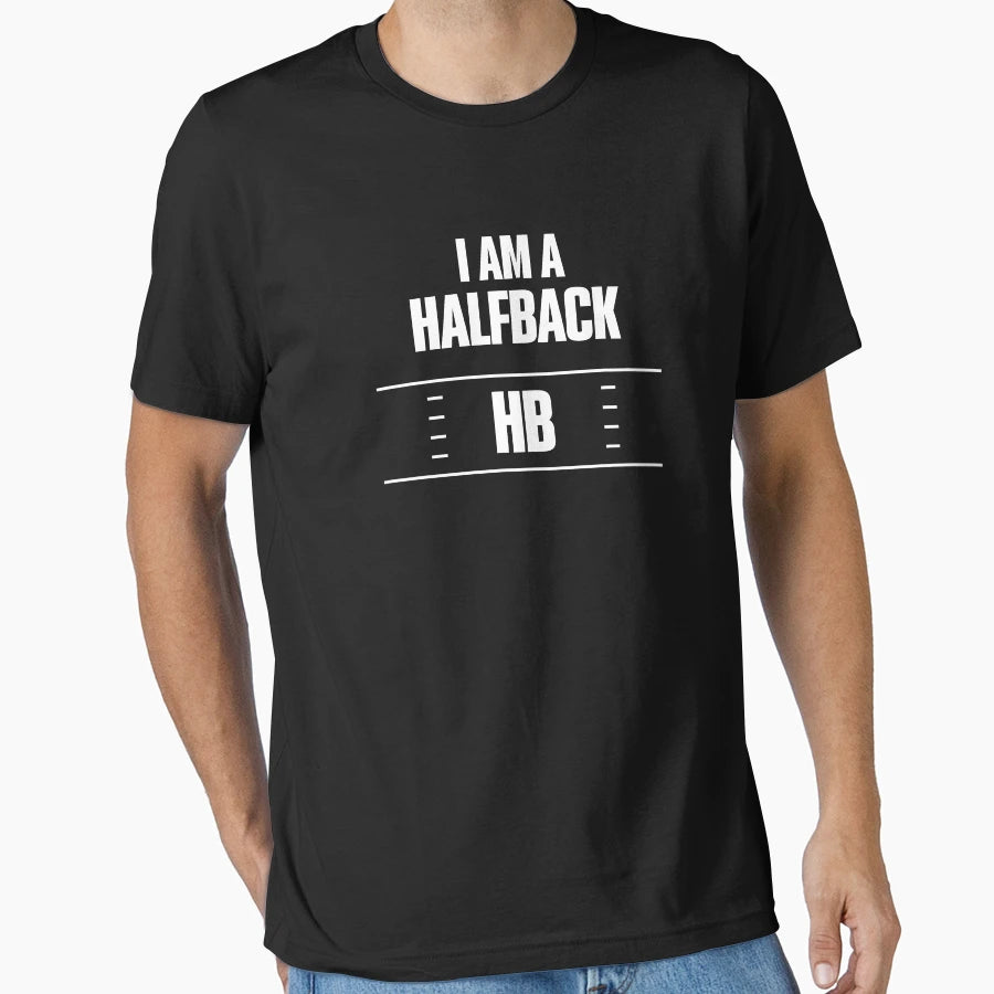 I Play Football Hb Position T-Shirt - Casual Everyday Wear Unisex - T-Shirt, Sweatshirt, Hoodie