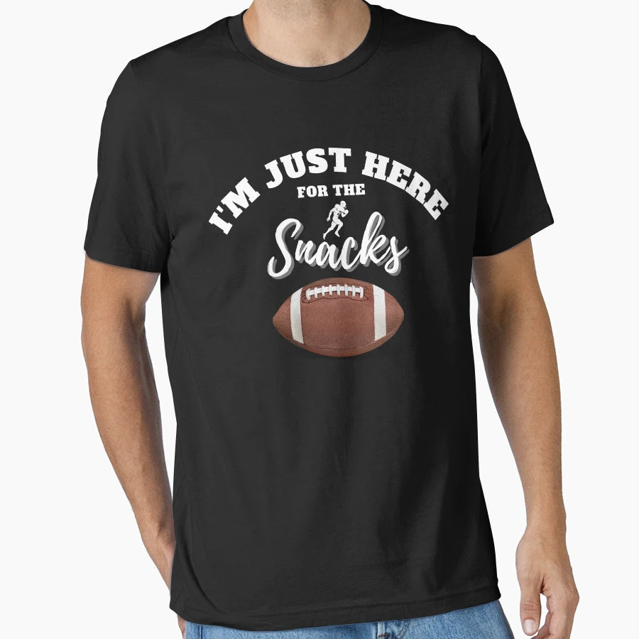 Im Just Here Snacks Football League T-Shirt - Fun Novelty Design Unisex - T-Shirt, Sweatshirt, Hoodie