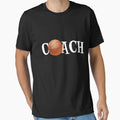 Basketball Coach T-Shirt - Streetwear Style Men Women - T-Shirt, Sweatshirt, Hoodie