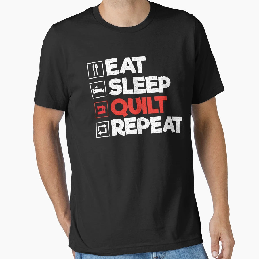 Eat Sleep Quilt Repeat Funny T-Shirt - Casual Everyday Wear for Adults - T-Shirt, Sweatshirt, Hoodie