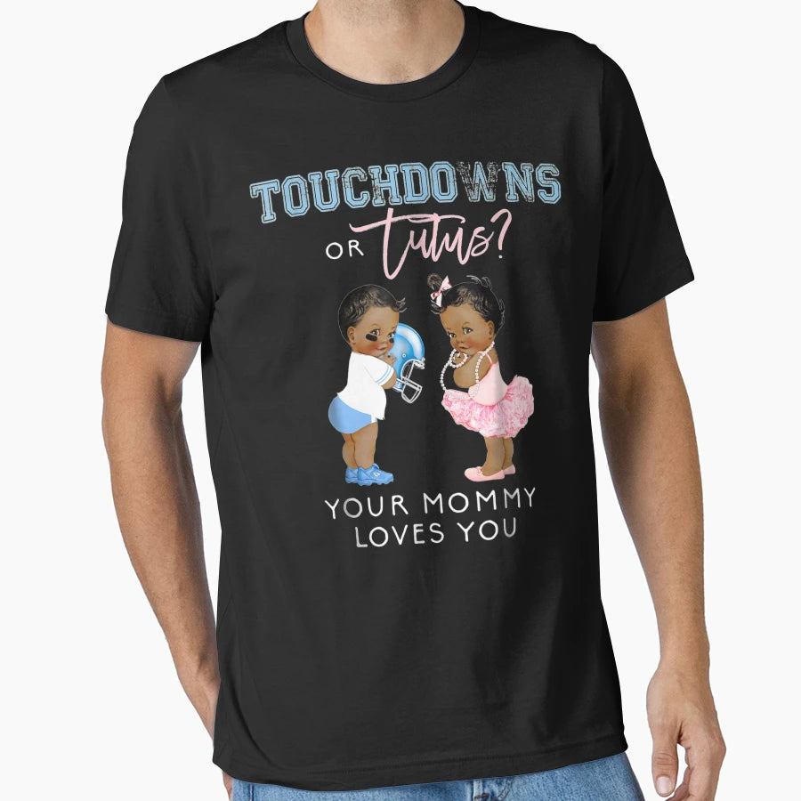 Mommy Gender Reveal Touchdown Tutu T-Shirt - Minimalist Print Men Women - T-Shirt, Sweatshirt, Hoodie