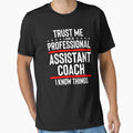 Trust Me I Am Professional Assistant T-Shirt - Graphic Print for Adults - T-Shirt, Sweatshirt, Hoodie
