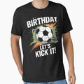 Soccer Birthday Its My Birthday Lets T-Shirt - Unique Graphic for Adults - T-Shirt, Sweatshirt, Hoodie