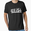 Never Lost Tailgate Football Tailgate T-Shirt - Aesthetic Graphic Unisex - T-Shirt, Sweatshirt, Hoodie