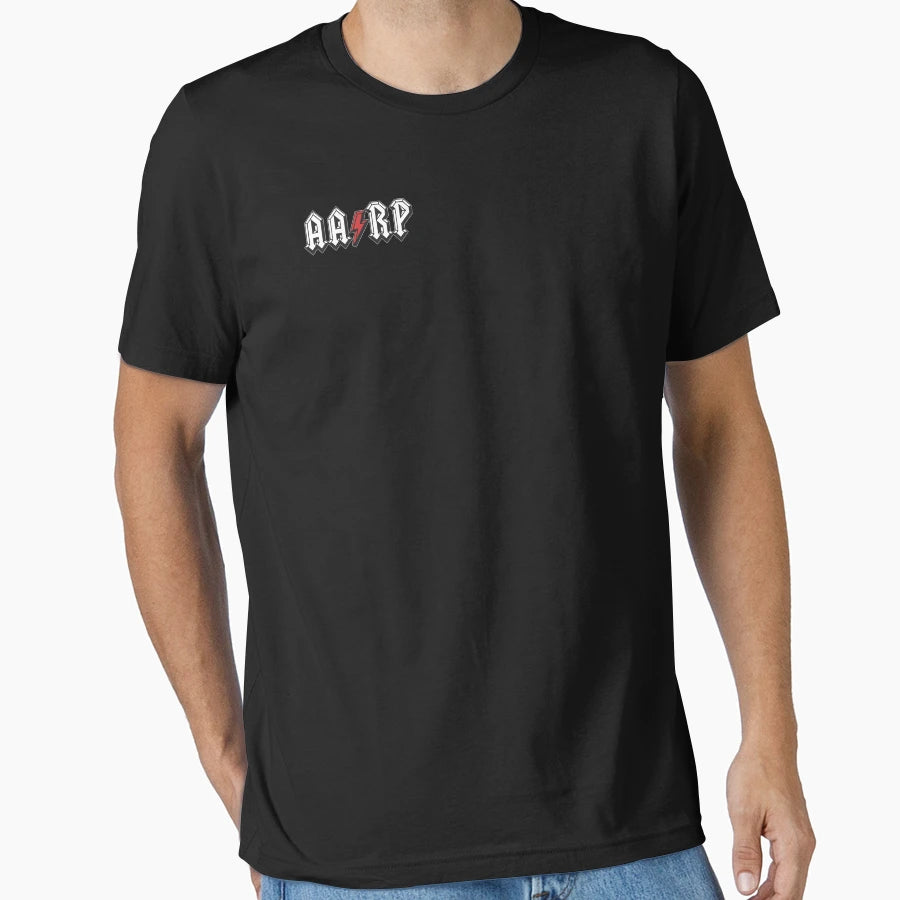 Aarp T T-Shirt - Casual Everyday Wear Unisex - T-Shirt, Sweatshirt, Hoodie
