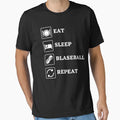 Eat Sleep Blaseball Repeat T-Shirt - Novelty Apparel Unisex - T-Shirt, Sweatshirt, Hoodie