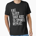 Eat Sleep Take To Sports Repeat Mothers T-Shirt - Custom Art Print Unisex - T-Shirt, Sweatshirt, Hoodie
