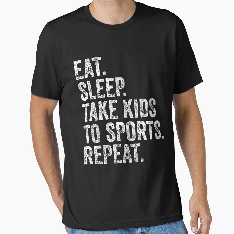 Eat Sleep Take To Sports Repeat Mothers T-Shirt - Custom Art Print Unisex - T-Shirt, Sweatshirt, Hoodie