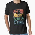 Eat Sleep Futsal Repeat T-Shirt - Minimalist Print Unisex - T-Shirt, Sweatshirt, Hoodie