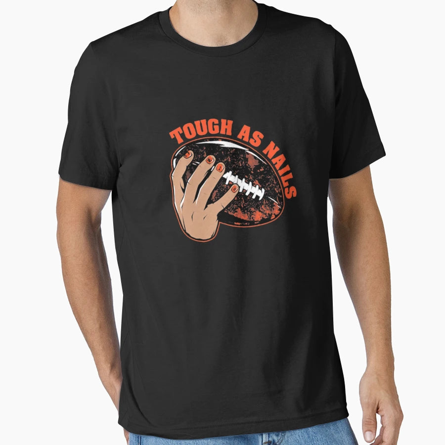 Tough As Nails T-Shirt - Casual Everyday Wear for Adults - T-Shirt, Sweatshirt, Hoodie