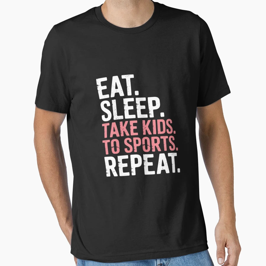 Eat Sleep Take To Sports Repeat Mothers T-Shirt - Trendy Graphic Men Women - T-Shirt, Sweatshirt, Hoodie