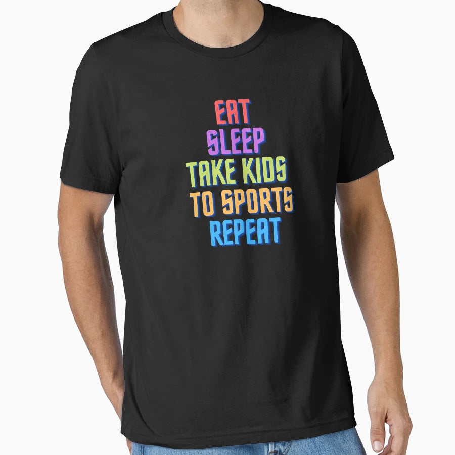 Eat Sleep Take To Sports Repeat T-Shirt - Graphic Print Unisex - T-Shirt, Sweatshirt, Hoodie