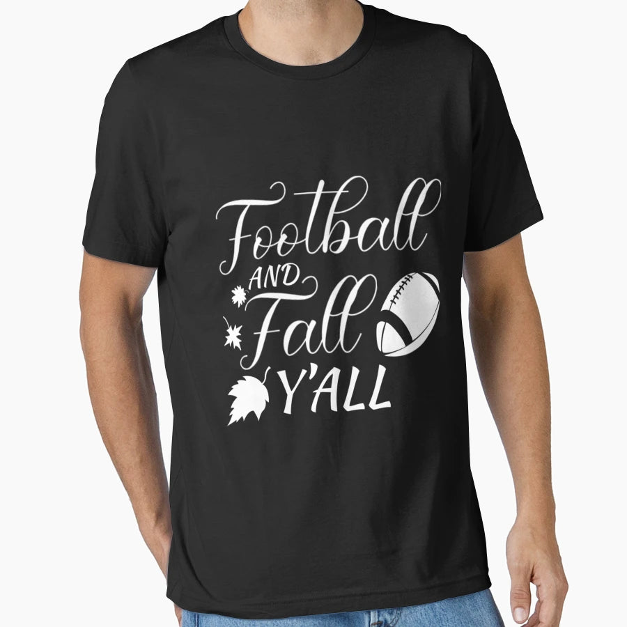 Football And Fall Yall Football Lovers T-Shirt - Graphic Print Men Women - T-Shirt, Sweatshirt, Hoodie