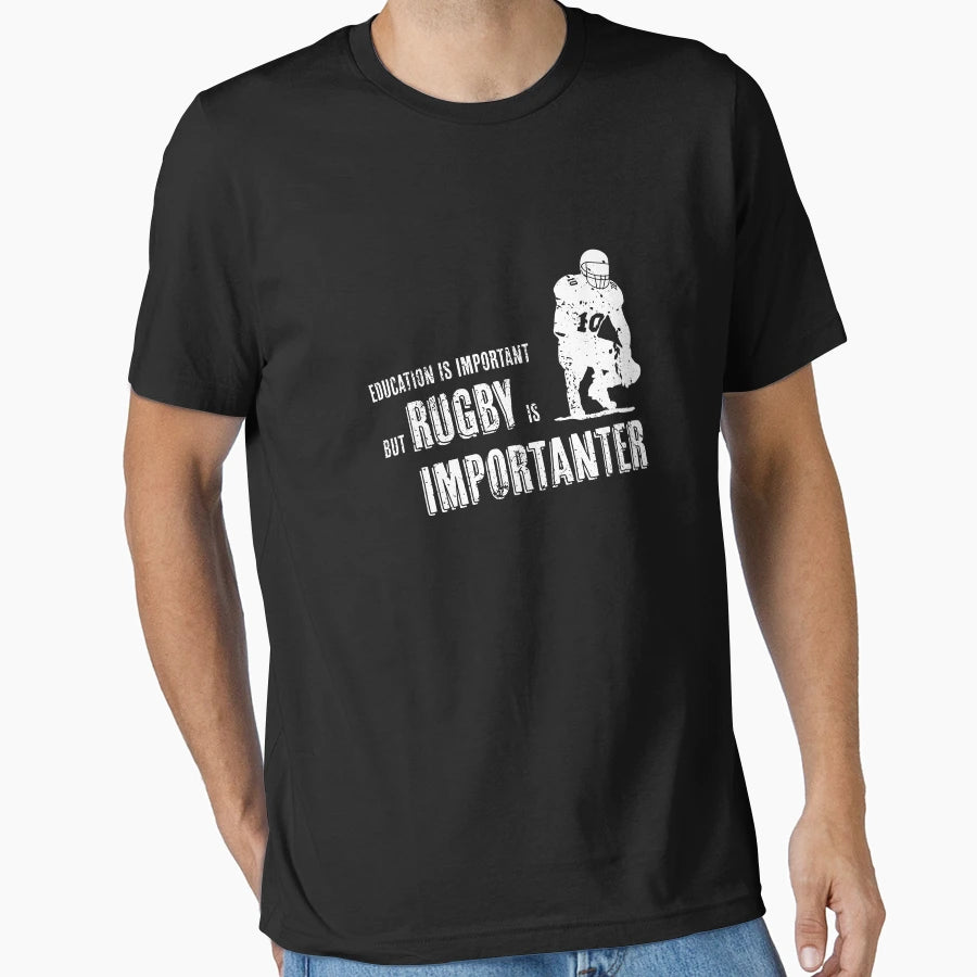 Education Is Important But Rugby Is T-Shirt - Trendy Graphic Unisex - T-Shirt, Sweatshirt, Hoodie