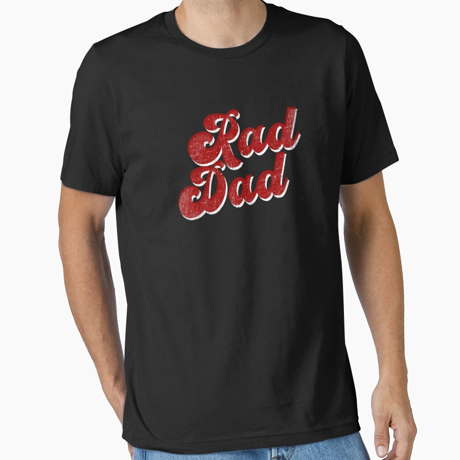 Rad Dad Awesome Dad T-Shirt - Casual Everyday Wear Unisex - T-Shirt, Sweatshirt, Hoodie