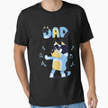 Fathers Blueys Dad Mum Love Father T-Shirt - Fun Novelty Design Men Women - T-Shirt, Sweatshirt, Hoodie