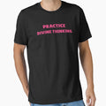 Practice Divine Thinking T-Shirt - Graphic Print for Adults - T-Shirt, Sweatshirt, Hoodie