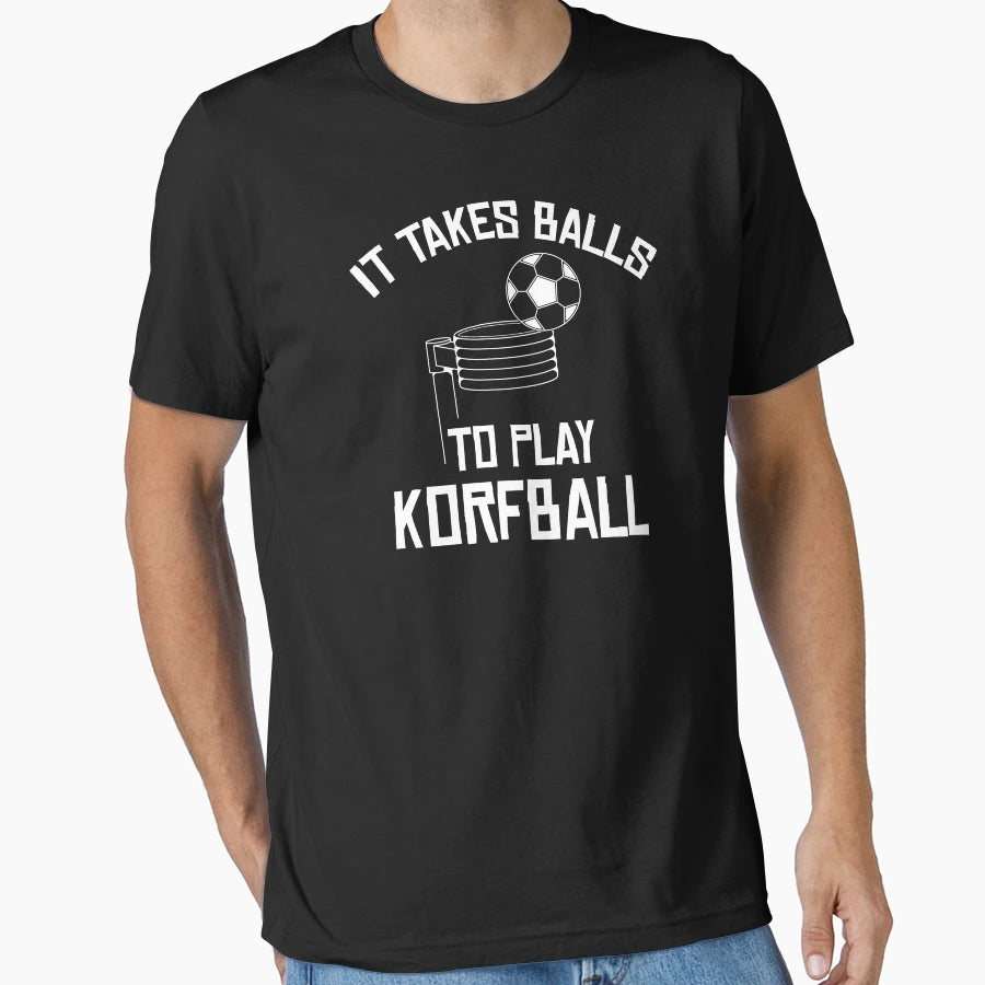 It Takes Balls To Play Korfball T-Shirt - Streetwear Style for Adults - T-Shirt, Sweatshirt, Hoodie