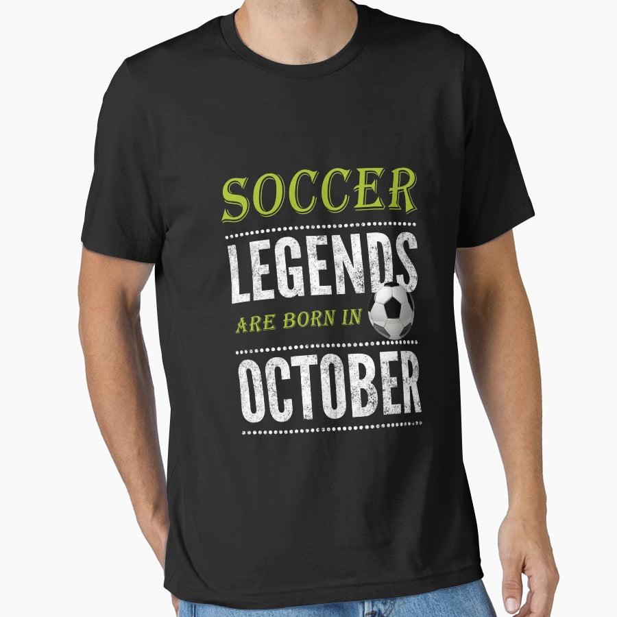 Soccer Legends Are Born October T-Shirt - Minimalist Print for Adults - T-Shirt, Sweatshirt, Hoodie