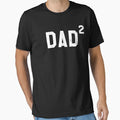 Dad Two Twin T-Shirt - Streetwear Style Men Women - T-Shirt, Sweatshirt, Hoodie