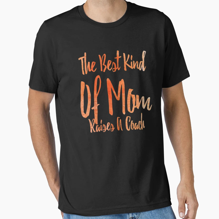 Best Kind Mom Raises Coach Funny Mom Gift T-Shirt - Novelty Apparel Unisex - T-Shirt, Sweatshirt, Hoodie