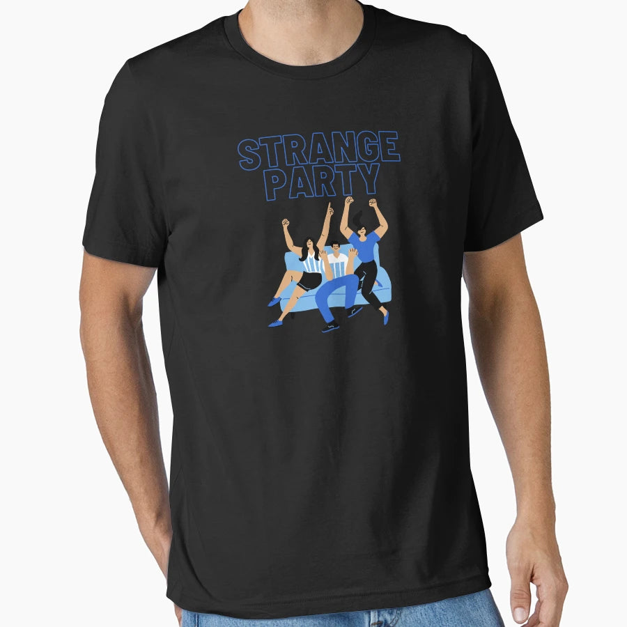 Strange Party T-Shirt - Trendy Graphic Unisex - T-Shirt, Sweatshirt, Hoodie