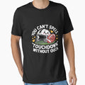 You Cant Spell Touchdown Without Ouch T-Shirt - Streetwear Style Unisex - T-Shirt, Sweatshirt, Hoodie