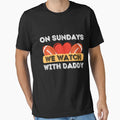 Sundays We Watch Football Daddy T-Shirt - Casual Everyday Wear Unisex - T-Shirt, Sweatshirt, Hoodie