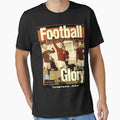 Football Glory T-Shirt - Aesthetic Graphic Men Women - T-Shirt, Sweatshirt, Hoodie