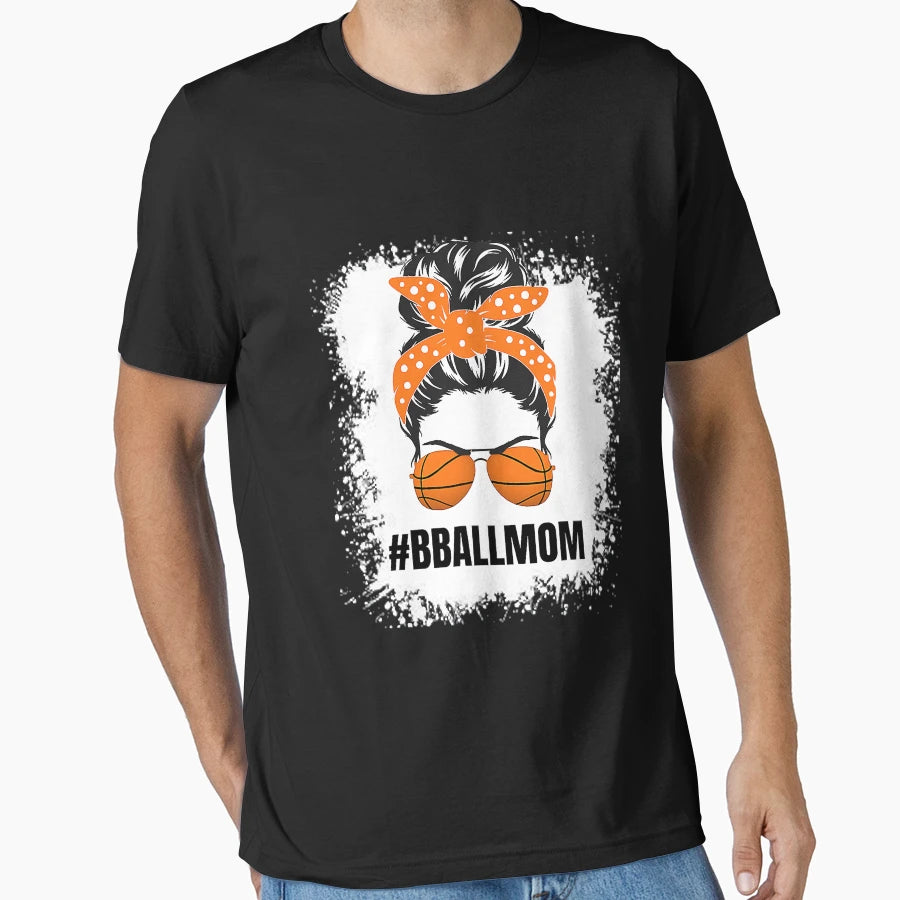 Basketball Mom Messy Bun Proud Mama T-Shirt - Fun Novelty Design Men Women - T-Shirt, Sweatshirt, Hoodie
