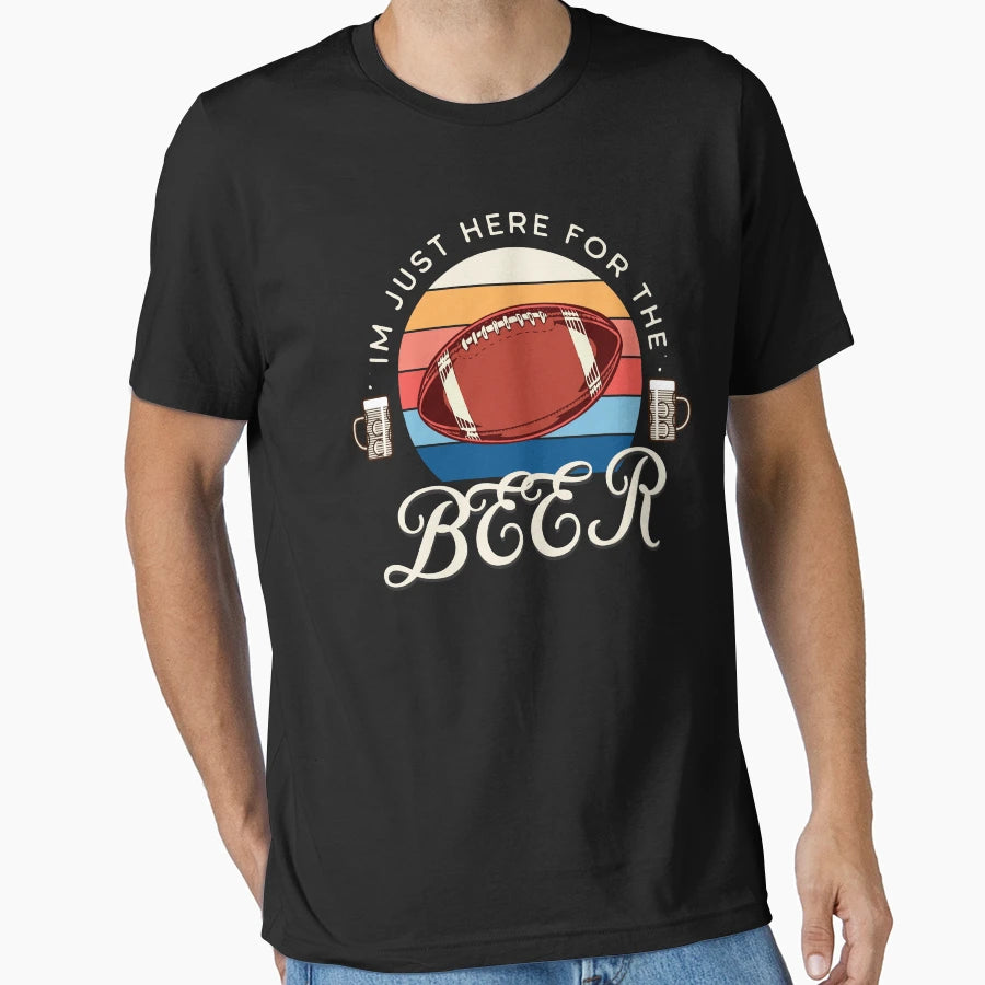 Im Just Here Beer Funny Football T-Shirt - Minimalist Print Men Women - T-Shirt, Sweatshirt, Hoodie