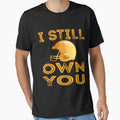 I Still Own You I Still Own You T-Shirt - Streetwear Style for Adults - T-Shirt, Sweatshirt, Hoodie
