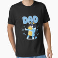 Fathers Blueyss Dad Mum T-Shirt - Fun Novelty Design for Adults - T-Shirt, Sweatshirt, Hoodie