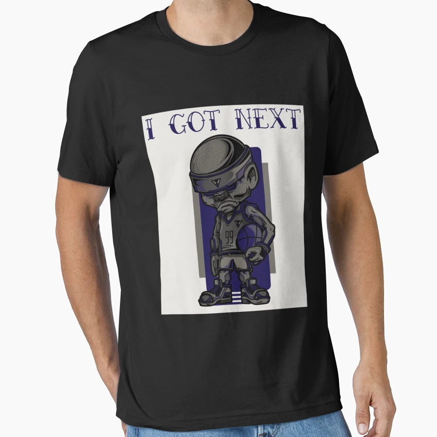 I Got Next T-Shirt - Graphic Print Unisex - T-Shirt, Sweatshirt, Hoodie