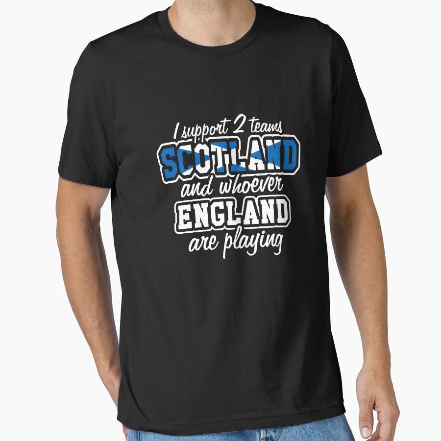 Rugby Gift I Support 2 Teams Scotland And T-Shirt - Graphic Print Unisex - T-Shirt, Sweatshirt, Hoodie