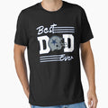 Best Dad Ever Beat Dallas Father Gift T-Shirt - Minimalist Print for Adults - T-Shirt, Sweatshirt, Hoodie