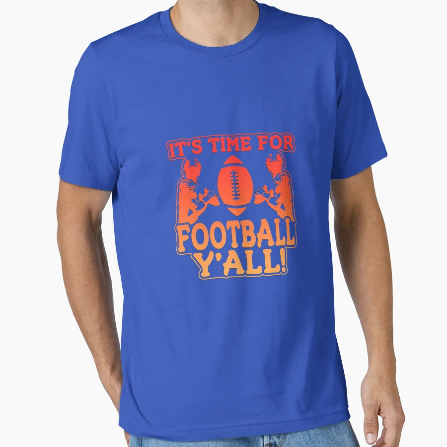 Its Time Football Yall T-Shirt - Graphic Print Men Women - T-Shirt, Sweatshirt, Hoodie