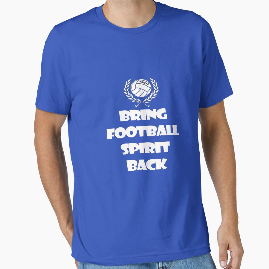 Bring Football Spirit Back T-Shirt - Fun Novelty Design Unisex - T-Shirt, Sweatshirt, Hoodie