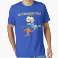 My Drinking Team Has Football Problem T-Shirt - Unique Graphic for Adults - T-Shirt, Sweatshirt, Hoodie