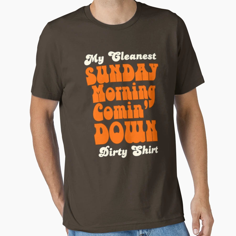 My Cleanest Dirty T-Shirt - Trendy Graphic Unisex - T-Shirt, Sweatshirt, Hoodie