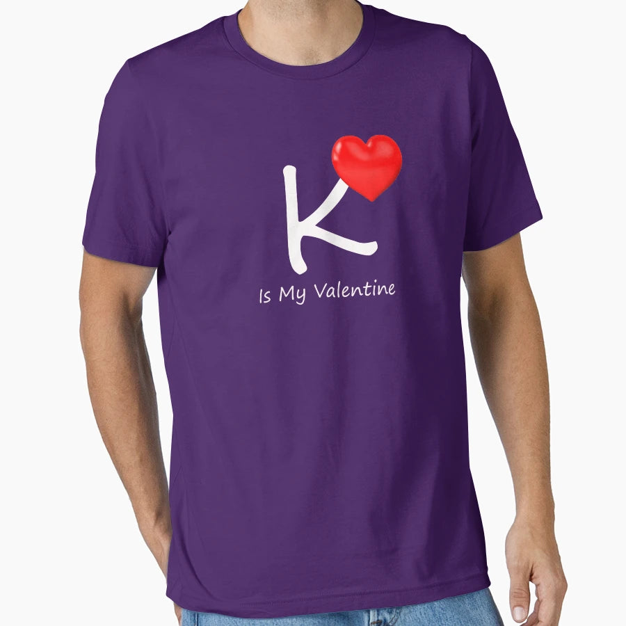 K Is My Valentine T-Shirt - Unique Graphic Unisex - T-Shirt, Sweatshirt, Hoodie
