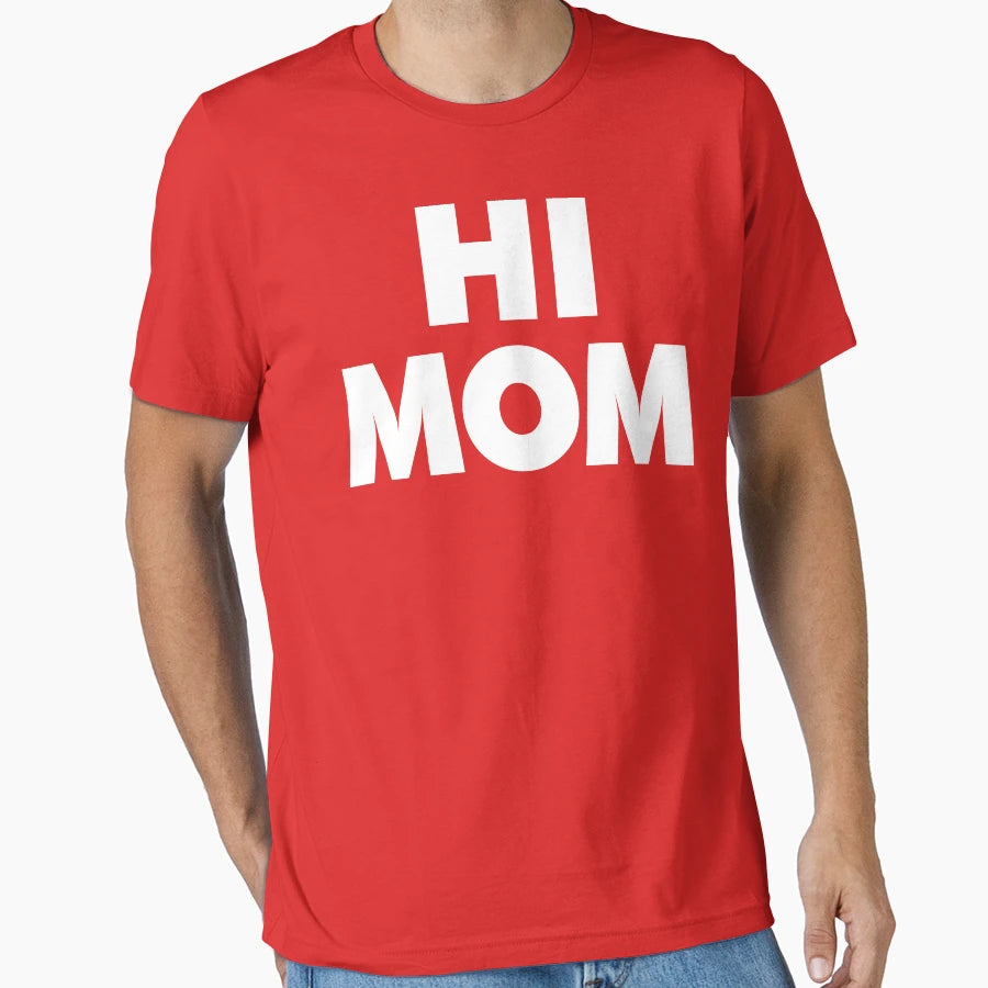 Hi Mom White Ink Fresh T-Shirt - Trendy Graphic for Adults - T-Shirt, Sweatshirt, Hoodie