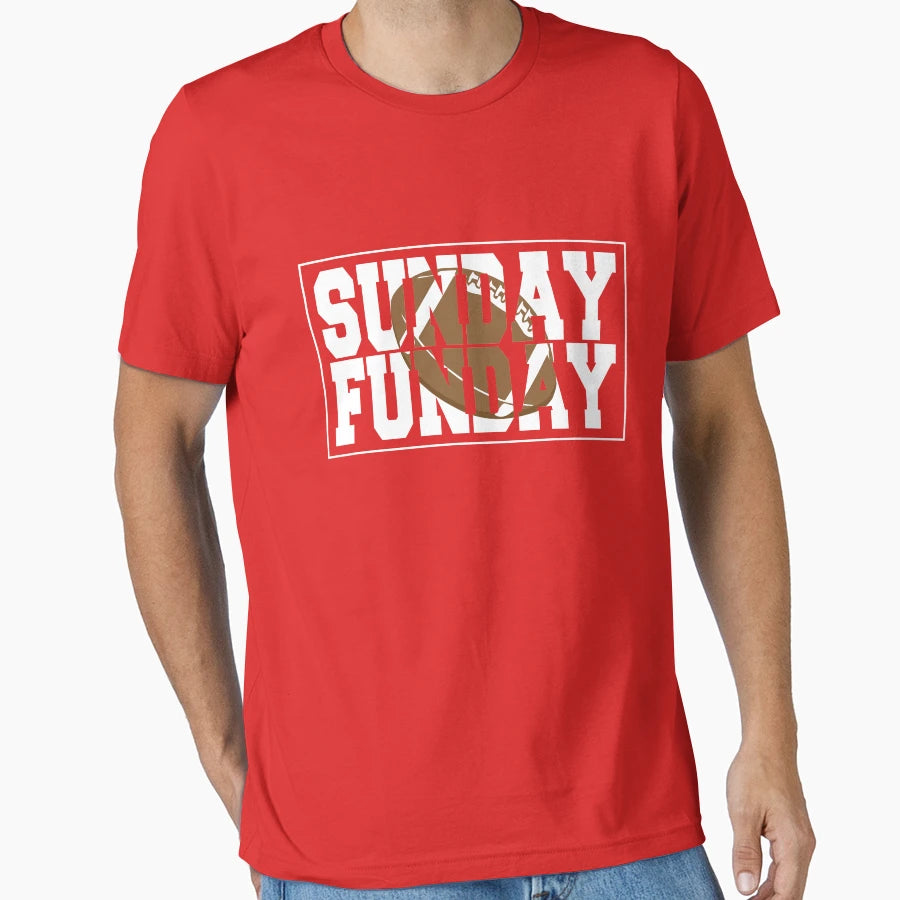 Sunday Funday T-Shirt - Fun Novelty Design Unisex - T-Shirt, Sweatshirt, Hoodie